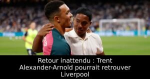 Retour inattendu : Trent Alexander-Arnold pourrait retrouver Liverpool