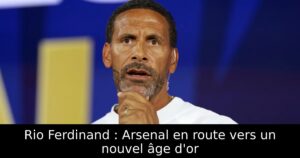 Rio Ferdinand : Arsenal en route vers un nouvel âge d&rsquo;or