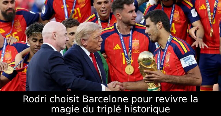 Rodri choisit Barcelone pour revivre la magie du triplé historique