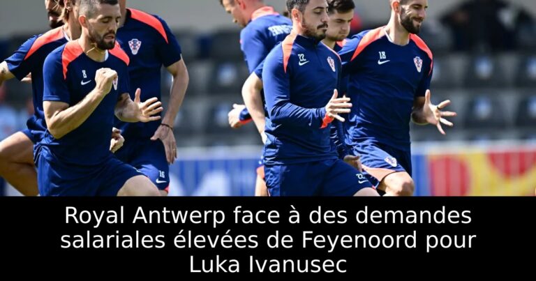 Royal Antwerp face à des demandes salariales élevées de Feyenoord pour Luka Ivanusec