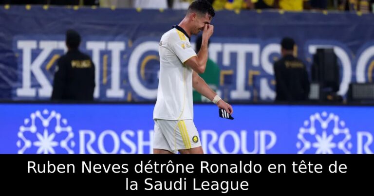 Ruben Neves détrône Ronaldo en tête de la Saudi League