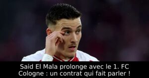 Said El Mala prolonge avec le 1. FC Cologne : un contrat qui fait parler !