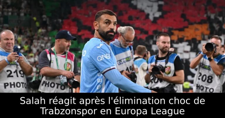 Salah réagit après l'élimination choc de Trabzonspor en Europa League
