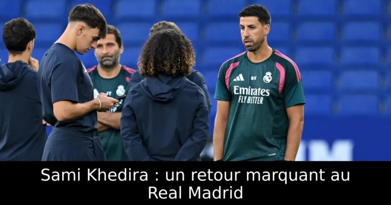 Sami Khedira : un retour marquant au Real Madrid