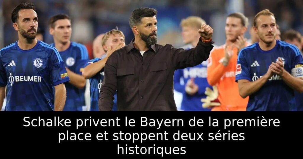 Schalke privent le Bayern de la première place et stoppent deux séries historiques