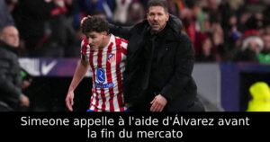 Simeone appelle à l&rsquo;aide d&rsquo;Álvarez avant la fin du mercato