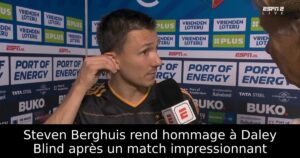 Steven Berghuis rend hommage à Daley Blind après un match impressionnant