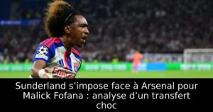 Sunderland s’impose face à Arsenal pour Malick Fofana : analyse d’un transfert choc