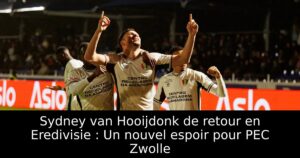 Sydney van Hooijdonk de retour en Eredivisie : Un nouvel espoir pour PEC Zwolle