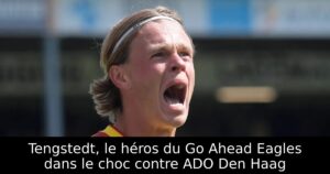 Tengstedt, le héros du Go Ahead Eagles dans le choc contre ADO Den Haag