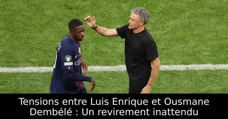 Tensions entre Luis Enrique et Ousmane Dembélé : Un revirement inattendu