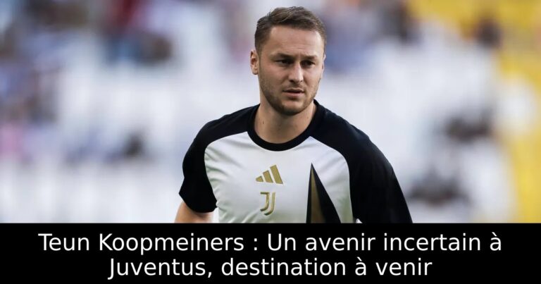 Teun Koopmeiners : Un avenir incertain à Juventus, destination à venir