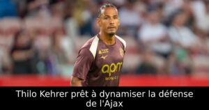 Thilo Kehrer prêt à dynamiser la défense de l&rsquo;Ajax