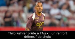 Thilo Kehrer prêté à l&rsquo;Ajax : un renfort défensif de choix