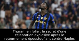Thuram en folie : le secret d&rsquo;une célébration explosive après le retournement époustouflant contre Naples