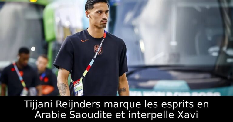 Tijjani Reijnders marque les esprits en Arabie Saoudite et interpelle Xavi
