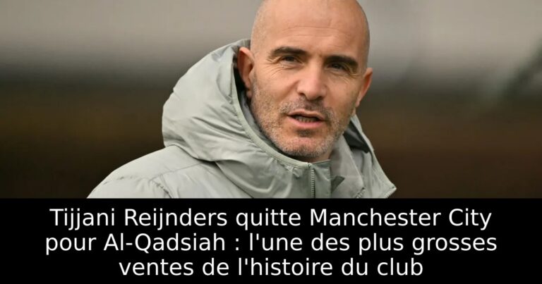 Tijjani Reijnders quitte Manchester City pour Al-Qadsiah : l'une des plus grosses ventes de l'histoire du club