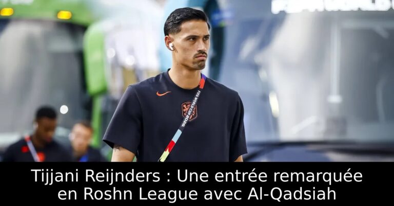 Tijjani Reijnders : Une entrée remarquée en Roshn League avec Al-Qadsiah