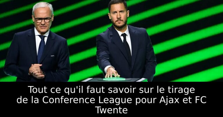 Tout ce qu'il faut savoir sur le tirage de la Conference League pour Ajax et FC Twente