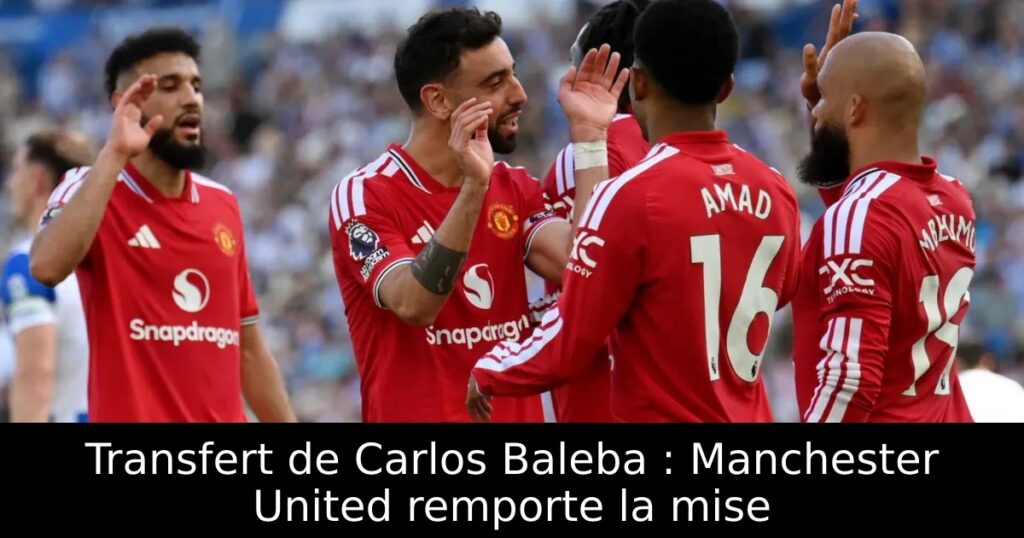 Transfert de Carlos Baleba : Manchester United remporte la mise