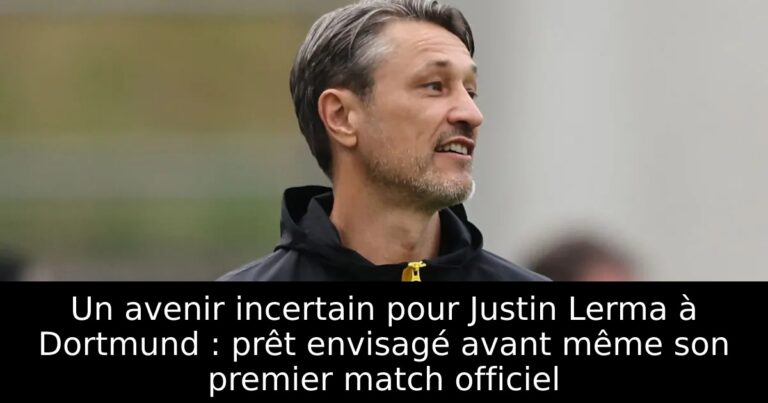 Un avenir incertain pour Justin Lerma à Dortmund : prêt envisagé avant même son premier match officiel