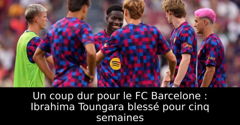 Un coup dur pour le FC Barcelone : Ibrahima Toungara blessé pour cinq semaines