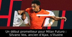 Un début prometteur pour Milan Futuro : Silvano Vos, ancien d&rsquo;Ajax, s&rsquo;illustre