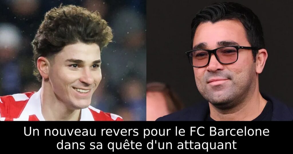 Un nouveau revers pour le FC Barcelone dans sa quête d&rsquo;un attaquant