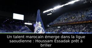 Un talent marocain émerge dans la ligue saoudienne : Houssam Essadak prêt à briller