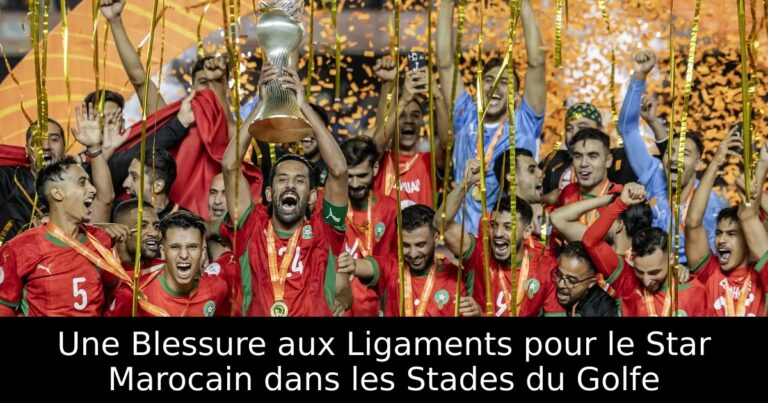 Une Blessure aux Ligaments pour le Star Marocain dans les Stades du Golfe