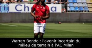 Warren Bondo : l&rsquo;avenir incertain du milieu de terrain à l&rsquo;AC Milan