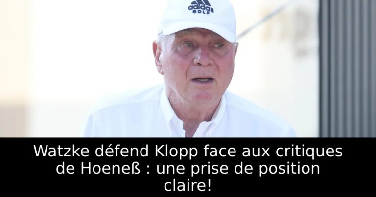 Watzke défend Klopp face aux critiques de Hoeneß : une prise de position claire!