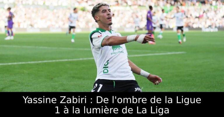 Yassine Zabiri : De l'ombre de la Ligue 1 à la lumière de La Liga