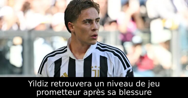 Yildiz retrouvera un niveau de jeu prometteur après sa blessure