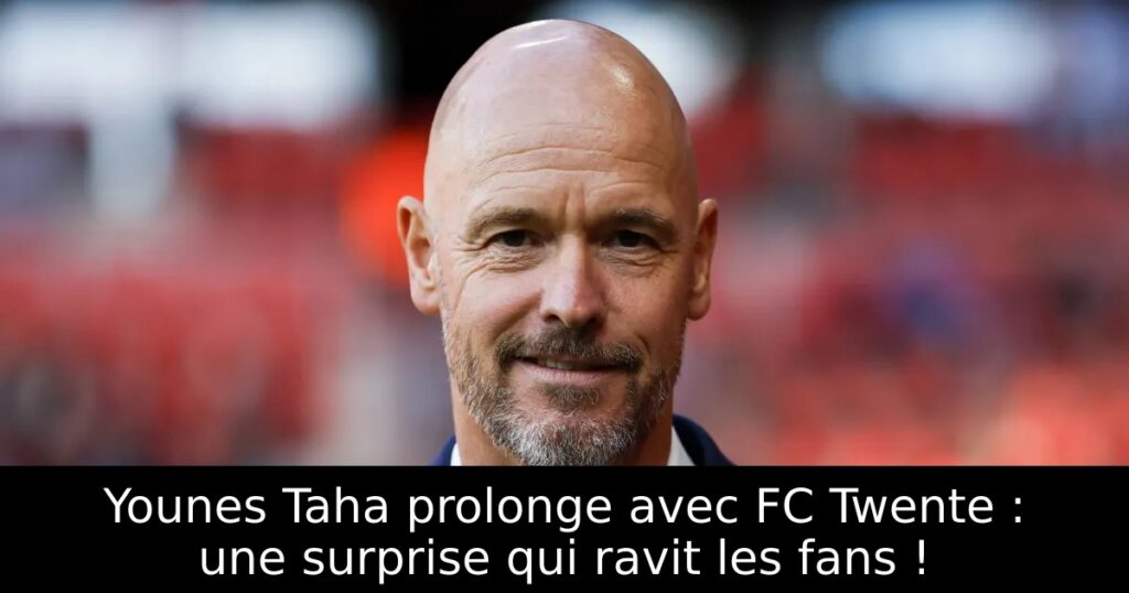 Younes Taha prolonge avec FC Twente : une surprise qui ravit les fans !