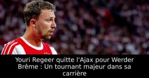 Youri Regeer quitte l&rsquo;Ajax pour Werder Brême : Un tournant majeur dans sa carrière