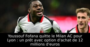 Youssouf Fofana quitte le Milan AC pour Lyon : un prêt avec option d&rsquo;achat de 12 millions d&rsquo;euros