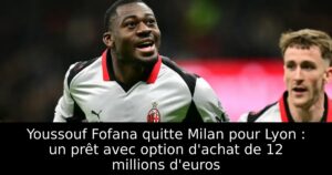 Youssouf Fofana quitte Milan pour Lyon : un prêt avec option d&rsquo;achat de 12 millions d&rsquo;euros