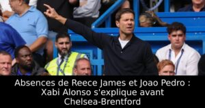 Absences de Reece James et Joao Pedro : Xabi Alonso s&rsquo;explique avant Chelsea-Brentford