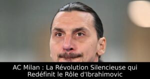 AC Milan : La Révolution Silencieuse qui Redéfinit le Rôle d&rsquo;Ibrahimovic