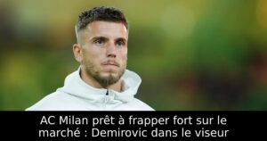 AC Milan prêt à frapper fort sur le marché : Demirovic dans le viseur