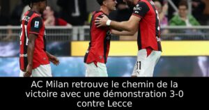 AC Milan retrouve le chemin de la victoire avec une démonstration 3-0 contre Lecce