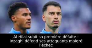 Al Hilal subit sa première défaite : Inzaghi défend ses attaquants malgré l&rsquo;échec