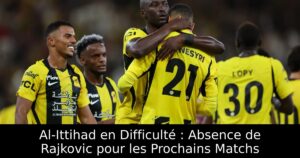 Al-Ittihad en Difficulté : Absence de Rajkovic pour les Prochains Matchs