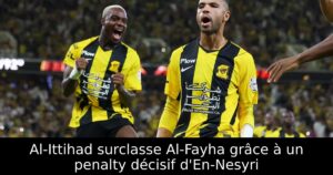 Al-Ittihad surclasse Al-Fayha grâce à un penalty décisif d&rsquo;En-Nesyri