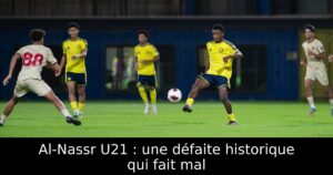 Al-Nassr U21 : une défaite historique qui fait mal