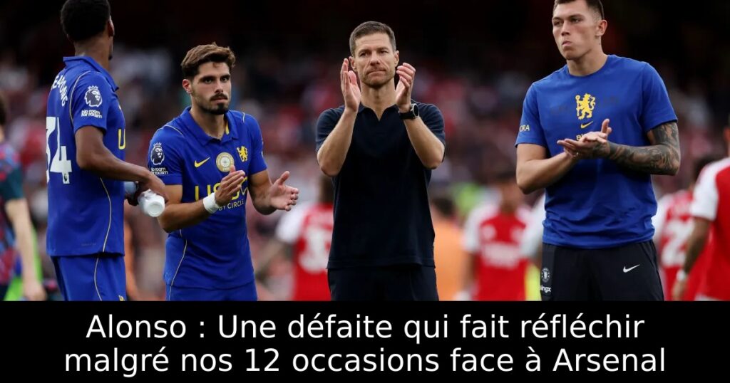 Alonso : Une défaite qui fait réfléchir malgré nos 12 occasions face à Arsenal