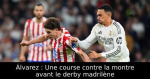 Álvarez : Une course contre la montre avant le derby madrilène
