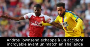 Andros Townsend échappe à un accident incroyable avant un match en Thaïlande
