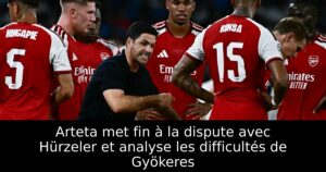 Arteta met fin à la dispute avec Hürzeler et analyse les difficultés de Gyökeres